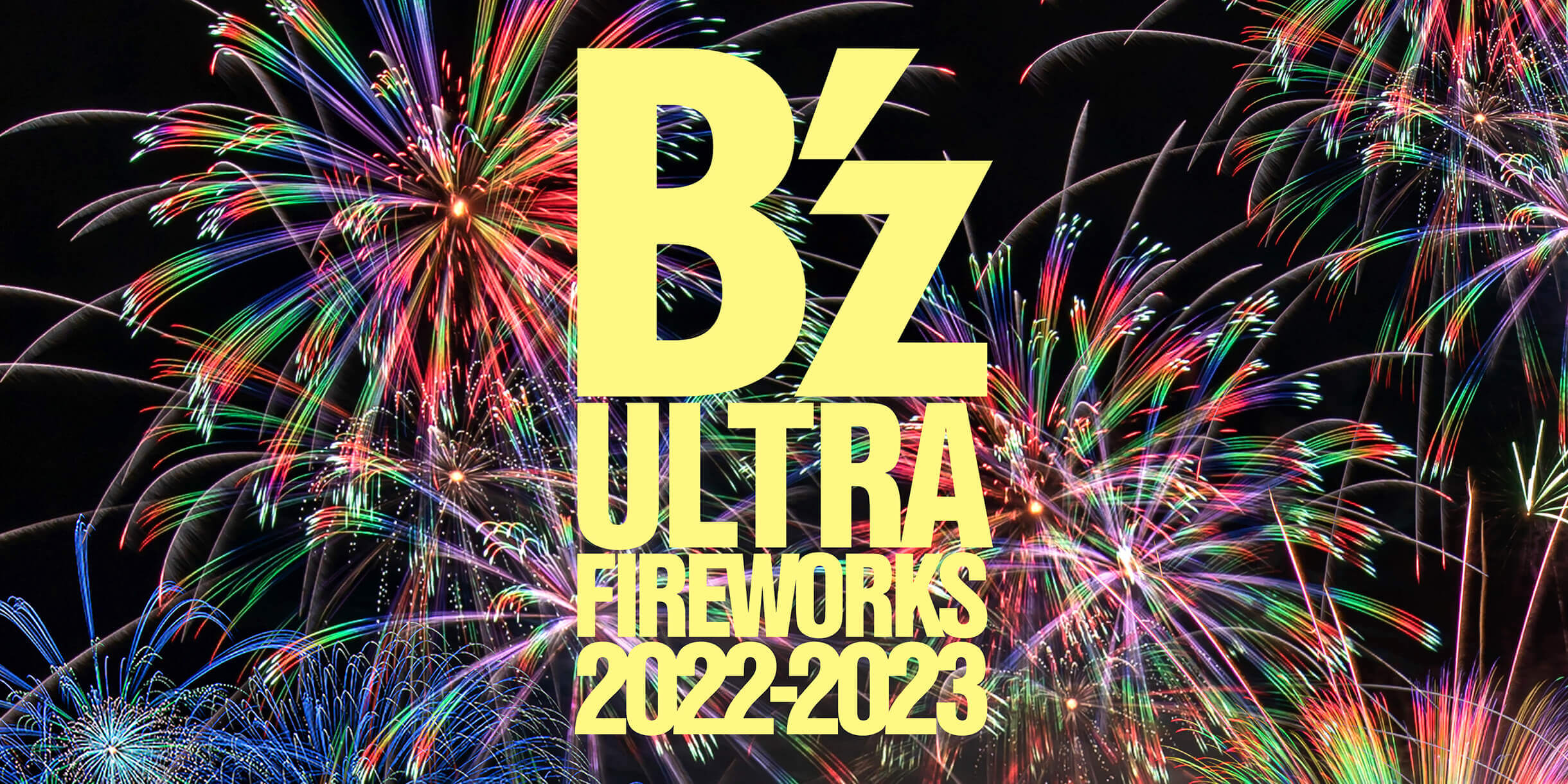 B'z ULTRA FIREWORKS 2022-2023